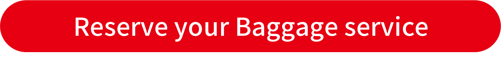 Reserve your baggage service
